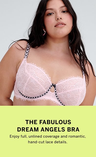 The Fabulous Dream Angels Bra. Enjoy full, unlined coverage and romantic, hand-cut lace details.