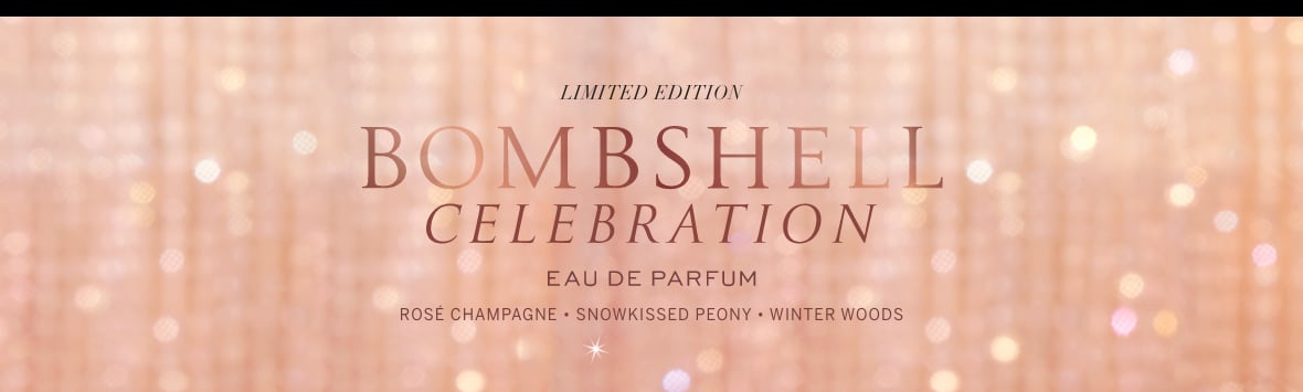 Limited Edition. Bombshell celebration Eau de Parfum. Rose Champagne. Snowkissed Peony. Winer Woods.