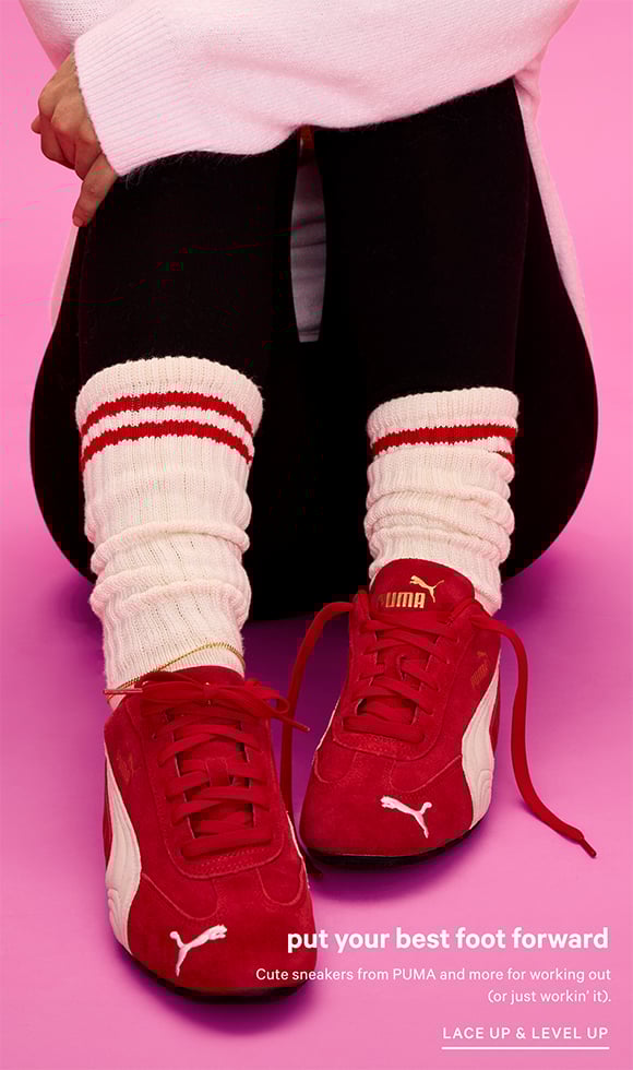Put Your Best Foot Forward. Cute sneakers from PUMA and more for working out (or just workin it). Lace Up and Level Up.