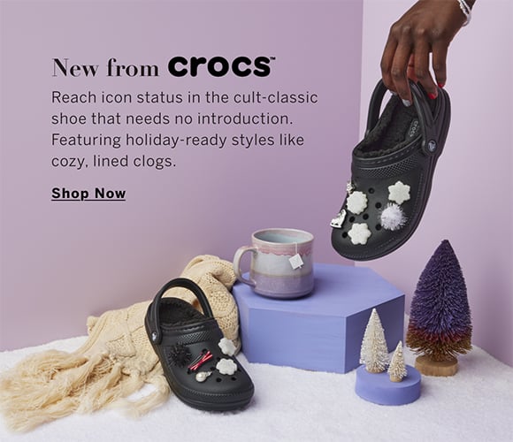 New From Crocs. Reach icon status in the cult-classic shoe that needs no introduction. Featuring holiday-ready styles like cozy, lined clogs. Shop Now.