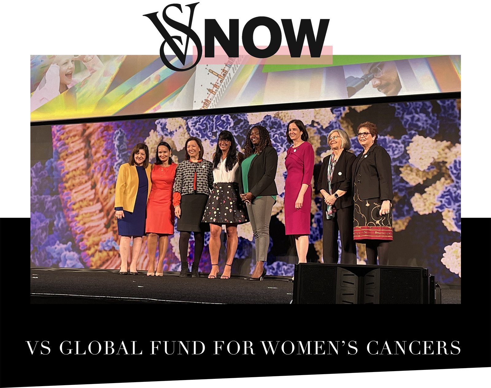 VS Now. VS Global fund for womens cancers.