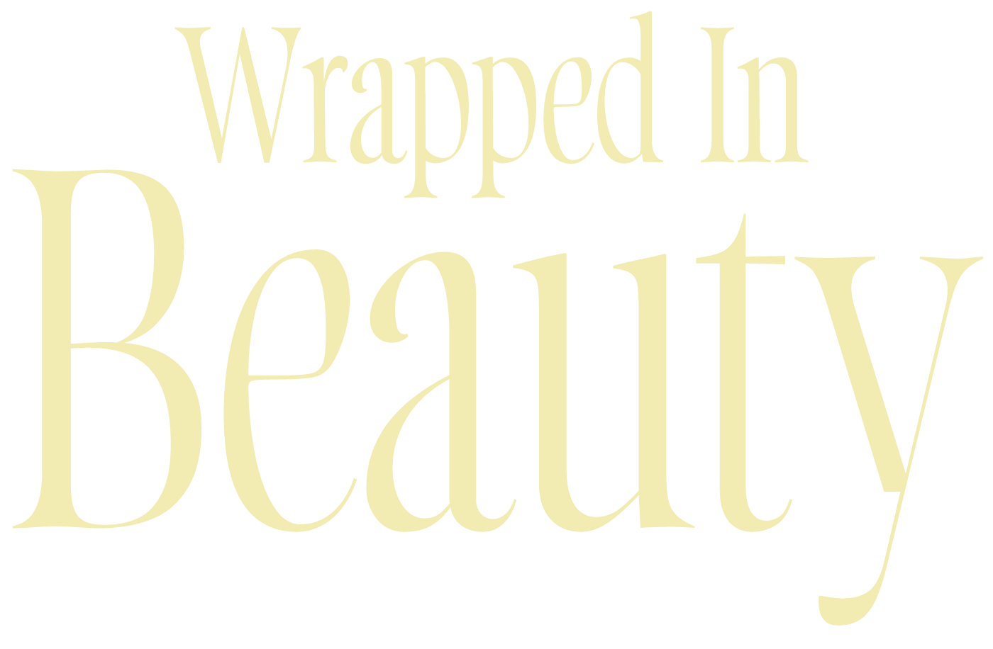 Wrapped in Beauty.