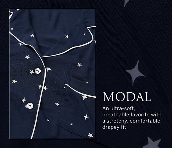 Modal. An ultra-soft. breathable favorite with a stretchy, comfortable, drapey fit.