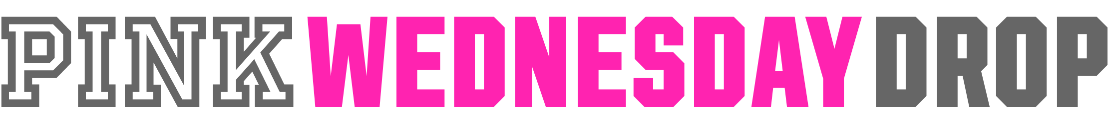Pink Wednesday Drop