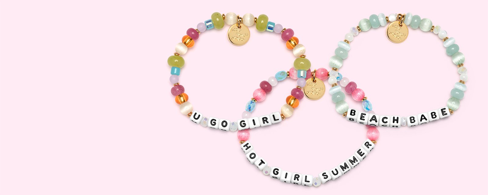 PINK x Little Words Project. Festival Faves. We are back with a new exclusive drop of bracelets to go with every headlining look-and they are way cuter than any wristband.