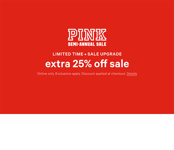 Semi Annual Sale. Limited Time. Sale Upgrade Extra 25% Off Sale. Online only. Exclusions apply. Discount applied at checkout. Details
