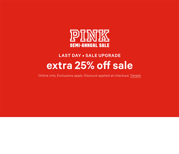 Semi Annual Sale. Last Day. Sale Upgrade Extra 25% Off Sale. Online only. Exclusions apply. Discount applied at checkout. Details