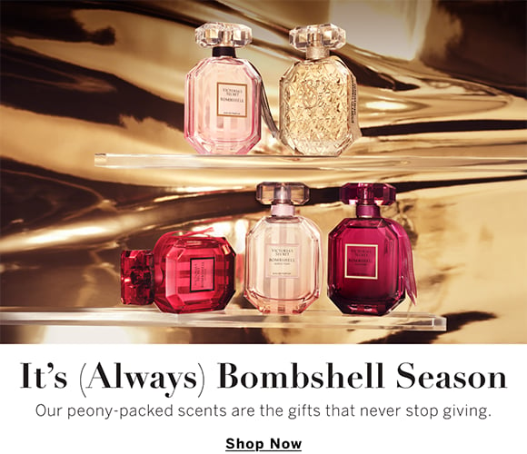 <p>It is Always Bombshell Season. Our peony-packed scents are the gifts that never stop giving. Shop Now .</p>