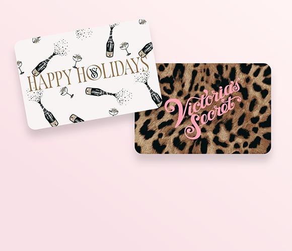 The Present That Always Fits. Give her what she really wants—a Victorias Secret gift card and e-card. Redeemable at both VS and PINK. Shop Now.